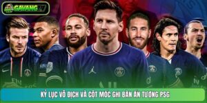 Kỷ lục vô địch và cột mốc ghi bàn ấn tượng PSG